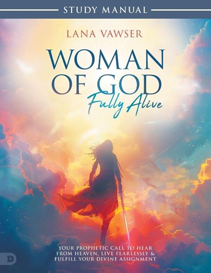 Woman of God, Fully Alive Study Manual, Lana Vawser - Paperback - 9798881505806
