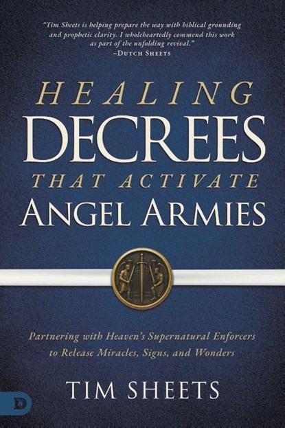 Healing Decrees that Activate Angel Armies, Tim Sheets - Paperback - 9798881506407
