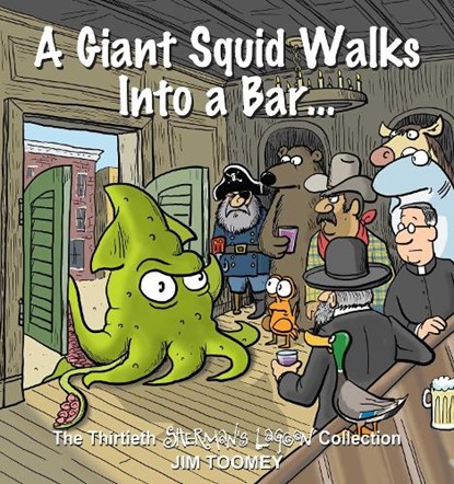 A Giant Squid Walks Into a Bar . . ., Jim Toomey - Paperback - 9798881601607