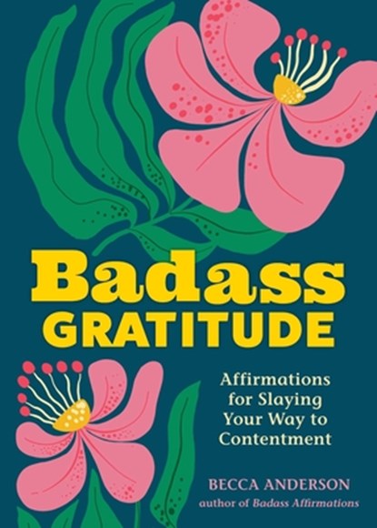 Badass Gratitude, Becca Anderson - Paperback - 9798881602185