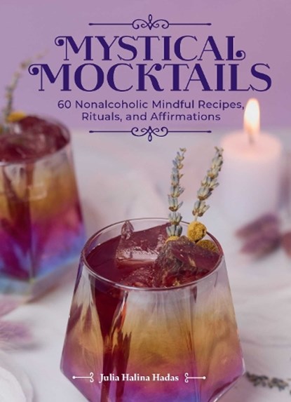Mystical Mocktails, Julia Halina Hadas - Gebonden - 9798881603397