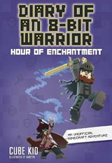 Diary of an 8-Bit Warrior - Cube Kid - 9798881603410