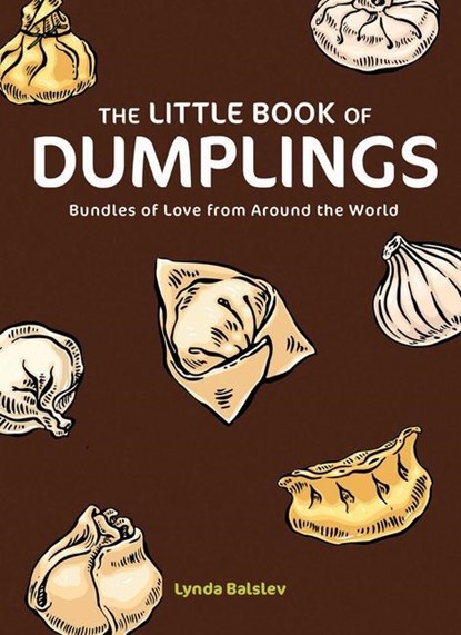 The Little Book of Dumplings, Lynda Balslev - Gebonden - 9798881605575