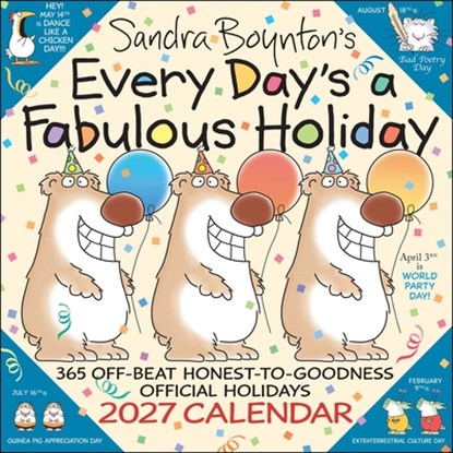 Sandra Boynton's Every Day's a Fabulous Holiday 2027 Wall Calendar, Sandra Boynton - Paperback - 9798881607227