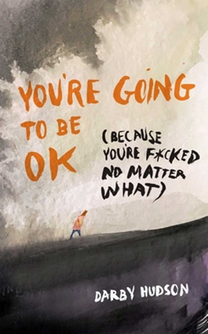 You're Going to Be OK, Darby Hudson - Paperback - 9798881607265