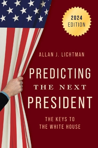 Predicting the Next President, Allan J. Lichtman - Paperback - 9798881800710