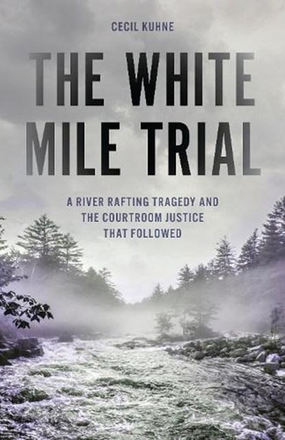 The White Mile Trial, Cecil Kuhne - Gebonden - 9798881802011