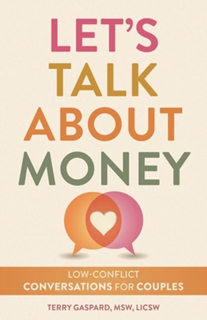 Let's Talk about Money: Low-Conflict Conversations for Couples and Partners, Terry Gaspard - Paperback - 9798881802301