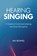 Hearing Singing, Ian Howell - Paperback - 9798881804640