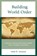 Building World Order, Mark R. Amstutz - Paperback - 9798881805630