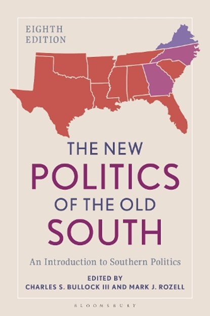 The New Politics of the Old South: An Introduction to Southern Politics, Charles S. Bullock III - Paperback - 9798881806477