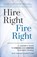 Hire Right, Fire Right, Roxi Bahar Hewertson - Paperback - 9798881806958