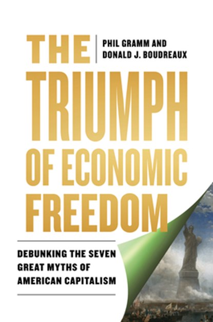 The Triumph of Economic Freedom, Donald J Boudreaux ; Phil Gramm - Gebonden - 9798881808365