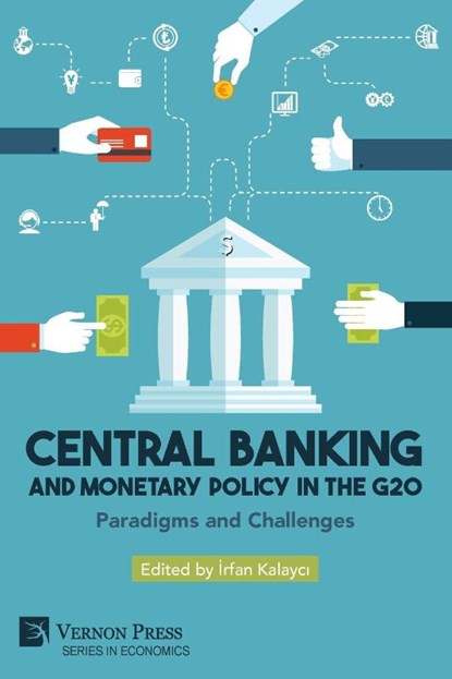 Central Banking and Monetary Policy in the G20, Irfan Kalayci - Paperback - 9798881901066