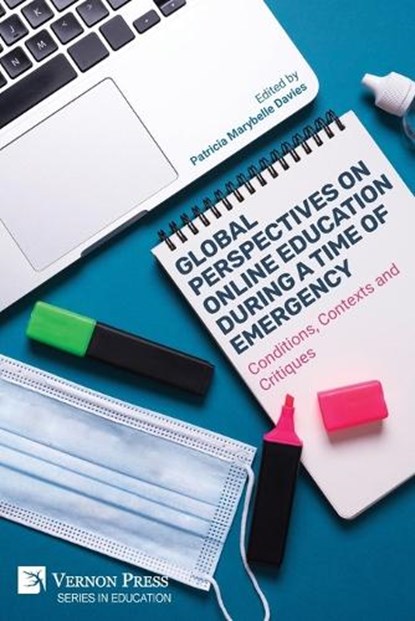 Global Perspectives on Online Education During a Time of Emergency, Patricia Marybelle Davies - Paperback - 9798881901639