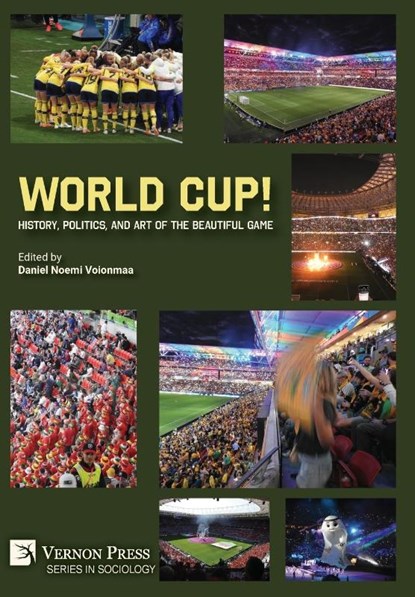 World Cup! History, Politics, and Art of the Beautiful Game, Daniel Noemi Voionmaa - Gebonden - 9798881902711