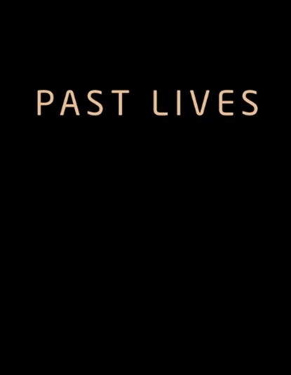 Past Lives: The Screenplay, Nicholas Dowker - Paperback - 9798882816666