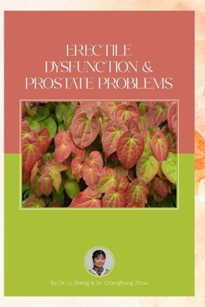 Erectile Dysfunction and Prostate Problems, Li Zheng - Paperback - 9798882889769