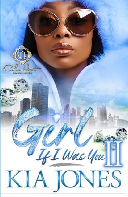 Girl, If I Was You 2: An African American Romance, Kia Jones - Paperback - 9798883076687