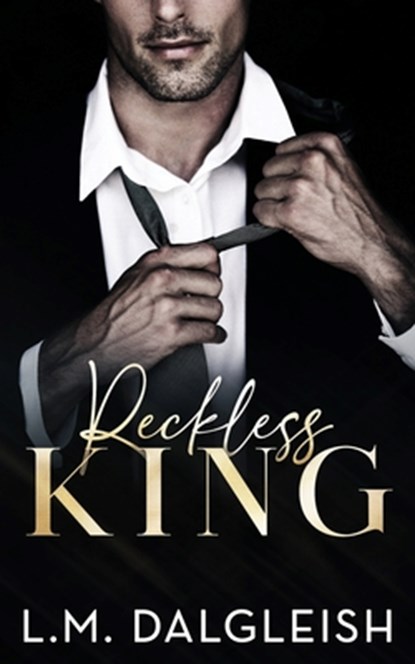 Reckless King: A Billionaire Fake Engagement Romance, L. M. Dalgleish - Paperback - 9798883495655