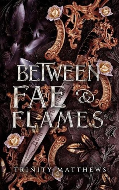 Between Fae & Flames, Trinity Matthews - Paperback - 9798884276871