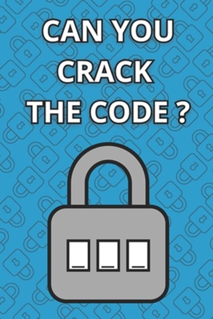 Can You Crack The Code: 100 Logic Puzzles, Logic Master - Paperback - 9798884342965
