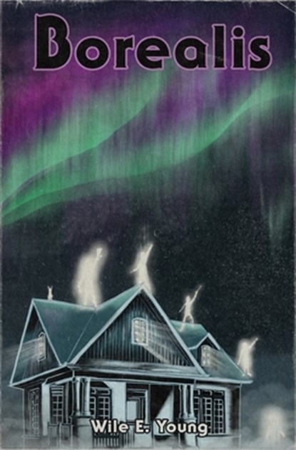Borealis, Wile E. Young - Paperback - 9798884673212
