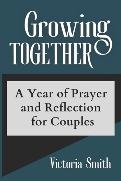 Growing Together, Victoria Smith - Paperback - 9798884991576