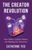 The Creator Revolution, Catherine Yeo - Paperback - 9798885040624