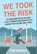 We Took the Risk, Tom Weirich - Gebonden - 9798885042932