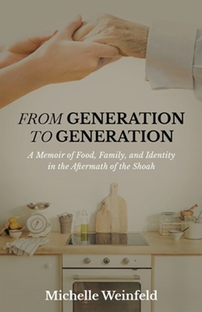 From Generation to Generation, Michelle Weinfeld - Paperback - 9798885045872