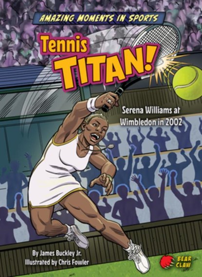 Tennis Titan!, Buckley James Jr. - Gebonden - 9798885099912