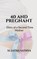 40 and Pregnant, Sujatha - Paperback - 9798885215206
