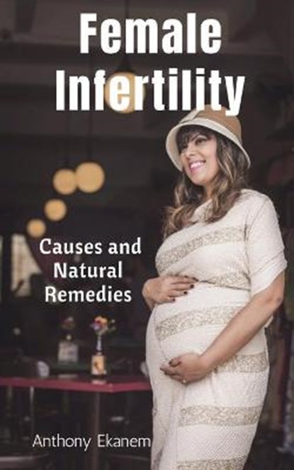 Female Infertility, EKANEM,  Anthony - Paperback - 9798885216043