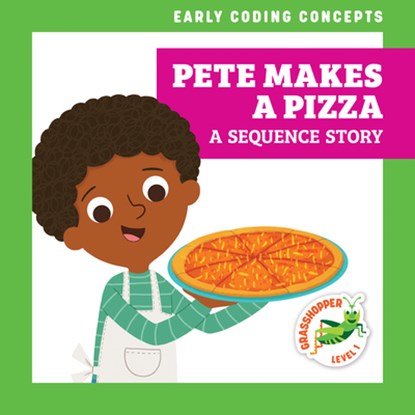 Pete Makes a Pizza: A Sequence Story, Elizabeth Everett - Paperback - 9798885241830