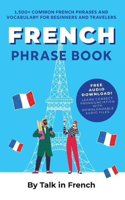 French Phrase Book, Talk in French ; Frederic Bibard - Paperback - 9798885262040
