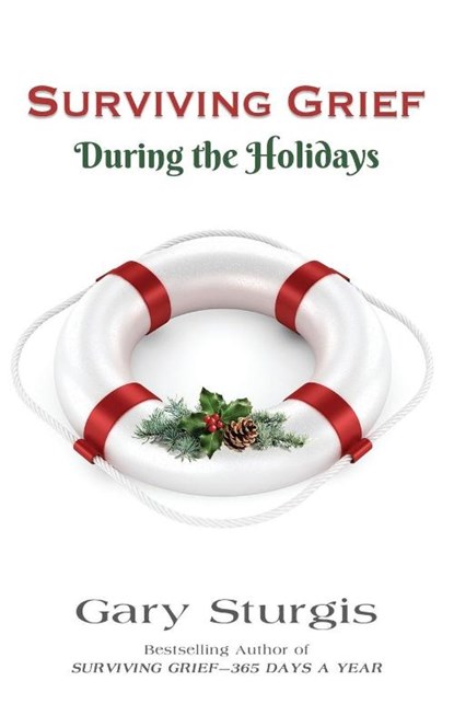 Surviving Grief During the Holidays, Gary Sturgis - Paperback - 9798885322140