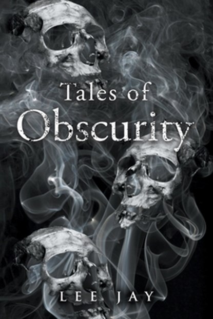 Tales of Obscurity, Lee Jay - Paperback - 9798885369268