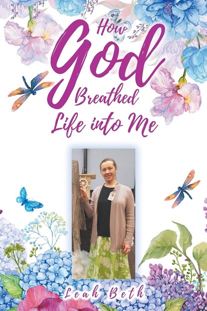 How God Breathed Life Into Me, Leah Beth - Paperback - 9798885401494