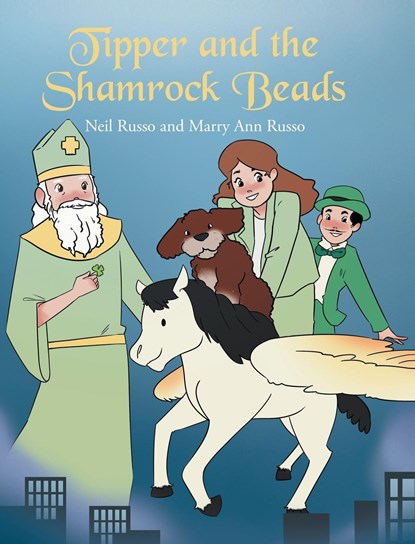 Tipper and the Shamrock Beads, Neil Russo ;  Mary Ann Russo - Gebonden - 9798885402804