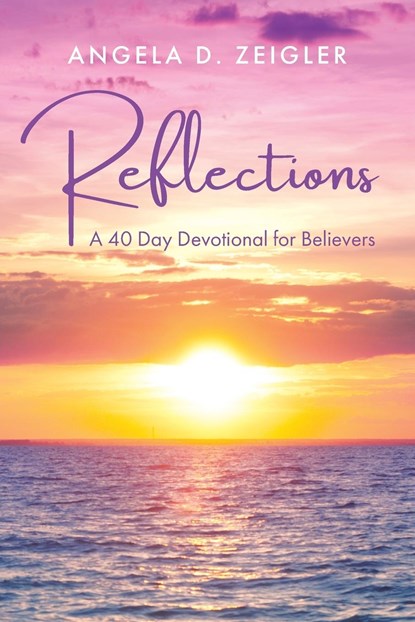 Reflections, Angela D. Zeigler - Paperback - 9798885408097