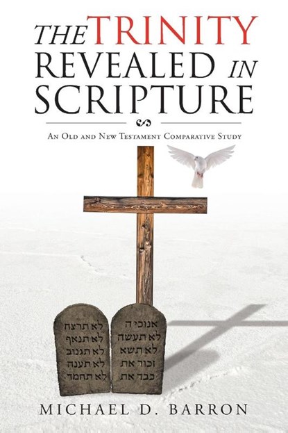 The Trinity Revealed in Scripture, Michael D Barron - Paperback - 9798885408738