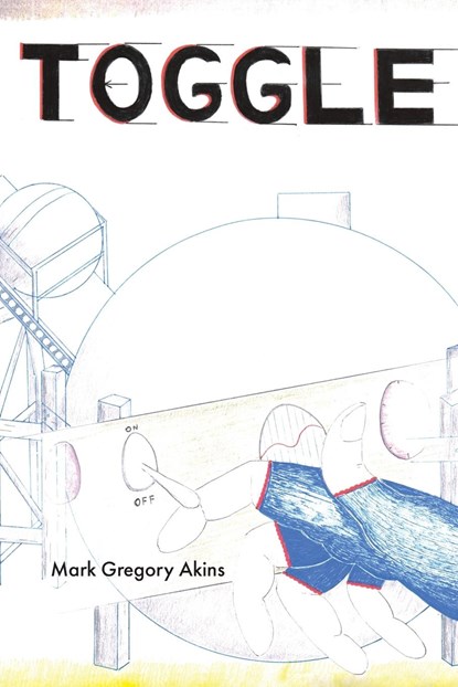 Toggle, Mark Gregory Akins - Paperback - 9798885408905