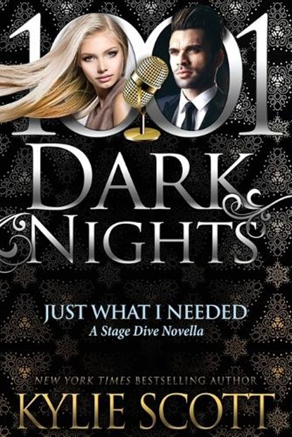 Just What I Needed: A Stage Dive Novella, Kylie Scott - Paperback - 9798885420013