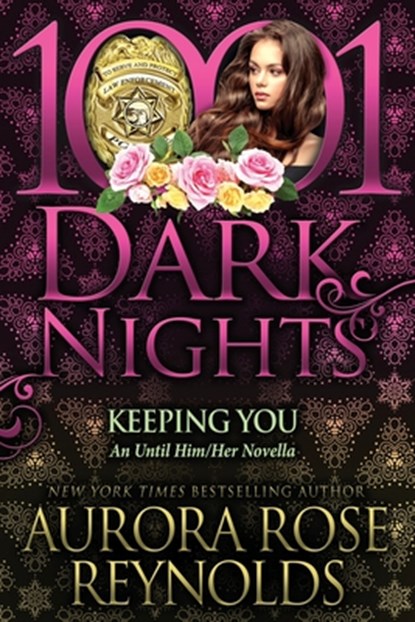 Keeping You: An Until Him/Her Novella, Aurora Rose Reynolds - Paperback - 9798885420136