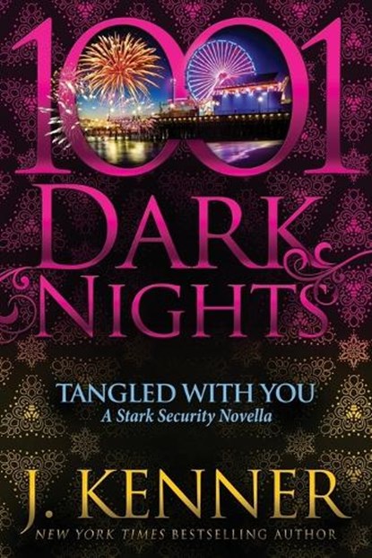 Tangled With You: A Stark Security Novella, J. Kenner - Paperback - 9798885420174