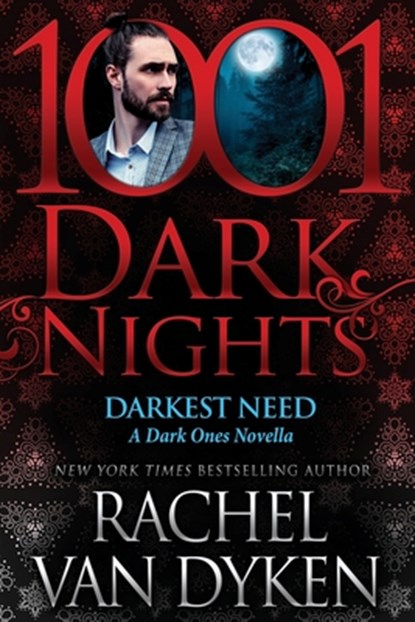 Darkest Need: A Dark Ones Novella, Rachel Van Dyken - Paperback - 9798885420297