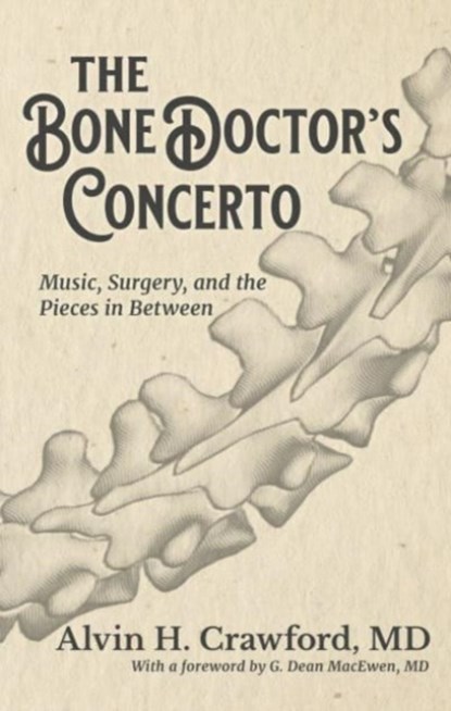 The Bone Doctor's Concerto, Alvin Crawford - Gebonden - 9798885500005