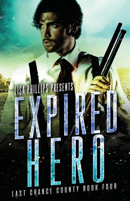 Expired Hero, Lisa Phillips - Paperback - 9798885520416