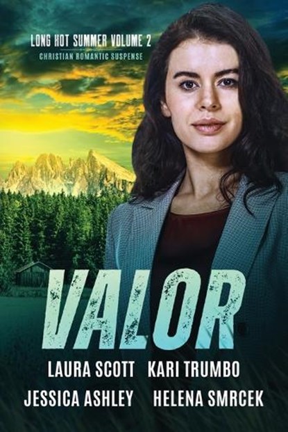 Valor: A Christian Romantic Suspense Anthology, Laura Scott - Paperback - 9798885522724